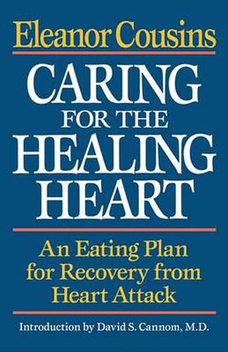 Cover image for Caring for the Healing Heart: An Eating Plan for Recovery from Heart Attack