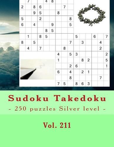 Cover image for Sudoku Takedoku - 250 Puzzles Silver Level - Vol. 211: 9 X 9 Pitstop. the Book Sudoku - Game, Logic and Entertainment. Large Font.
