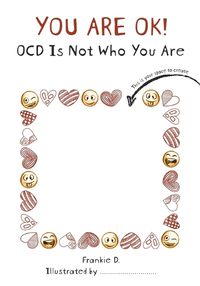 Cover image for You are OK! OCD is NOT who you are!