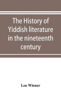Cover image for The history of Yiddish literature in the nineteenth century