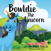 Cover image for Bowldie the Unicorn