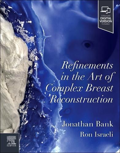 Cover image for Refinements in the Art of Complex Breast Reconstruction