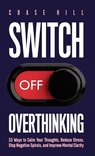 Cover image for Switch Off Overthinking