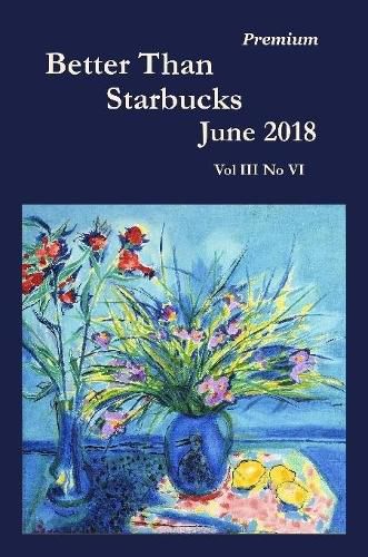 Cover image for Better Than Starbucks June 2018 Premium