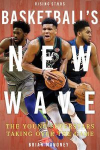 Cover image for Basketball's New Wave: The Young Superstars Taking Over the Game