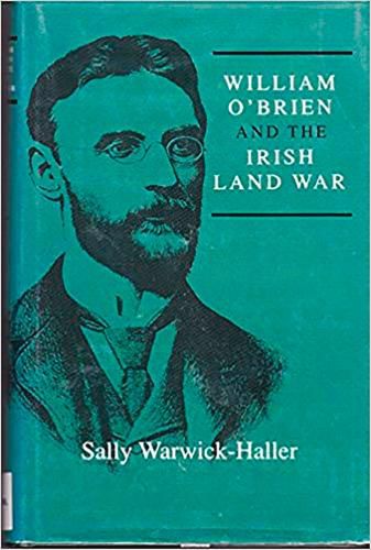 William O'Brien and the Irish Land War