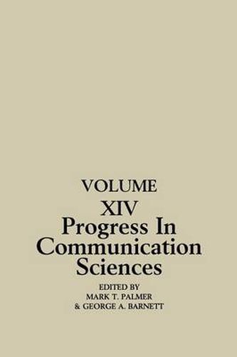 Progress in Communication Sciences: Volume 14, Mutual Influence in Interpersonal Communication