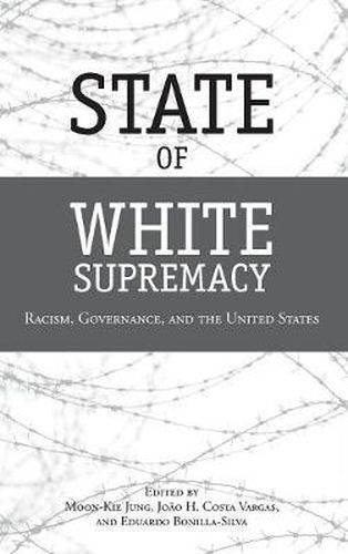 State of White Supremacy: Racism, Governance, and the United States