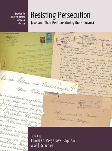 Cover image for Resisting Persecution: Jews and Their Petitions during the Holocaust