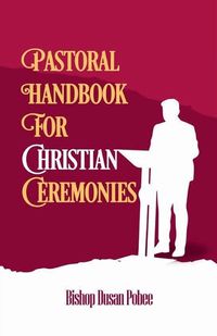 Cover image for Pastoral Handbook For Christian Ceremonies