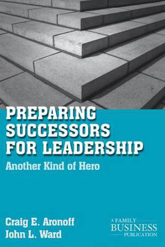 Preparing Successors for Leadership: Another Kind of Hero