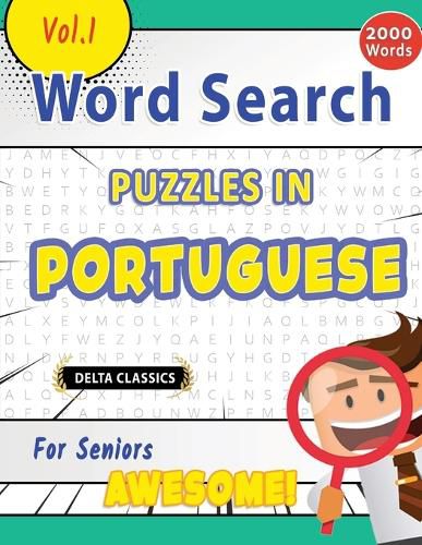 Cover image for Word Search Puzzles in Portuguese for Seniors - Awesome! Vol.1 - Delta Classics