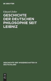 Cover image for Geschichte Der Deutschen Philosophie Seit Leibniz