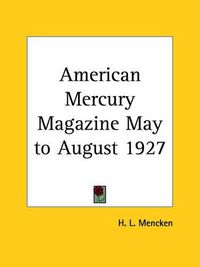 Cover image for American Mercury Magazine (May to August 1927)