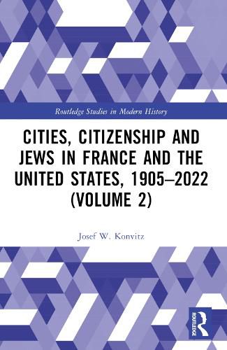 Cover image for Cities, Citizenship and Jews in France and the United States, 1905-2022 (Volume 2)