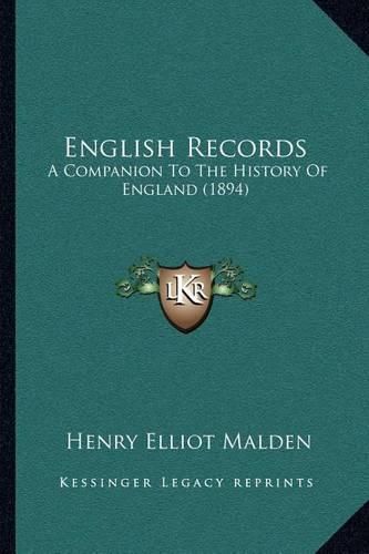 English Records: A Companion to the History of England (1894)