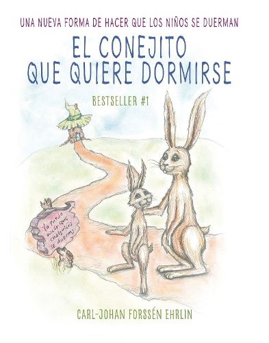 Cover image for El conejito que quiere dormirse: Un nuevo metodo para ayudar a los ninos a dormi r / The Rabbit Who Wants to Fall Asleep: A New Way of Getting Children to Sle
