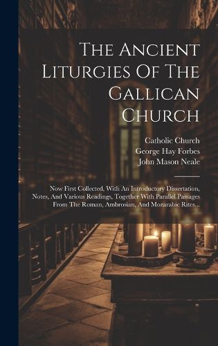 Cover image for The Ancient Liturgies Of The Gallican Church