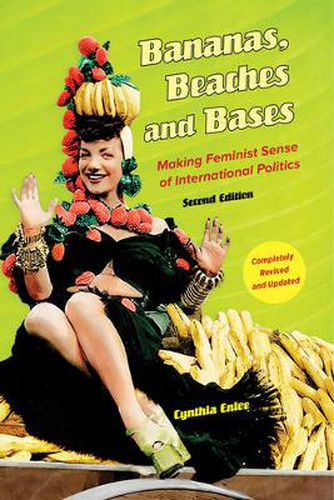 Cover image for Bananas, Beaches and Bases: Making Feminist Sense of International Politics