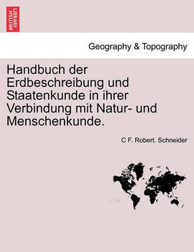 Cover image for Handbuch Der Erdbeschreibung Und Staatenkunde in Ihrer Verbindung Mit Natur- Und Menschenkunde. Erster Theil