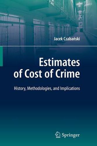 Cover image for Estimates of Cost of Crime: History, Methodologies, and Implications