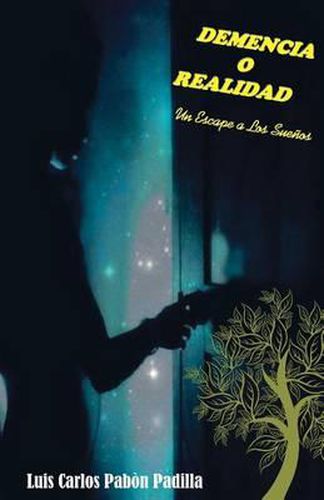 Cover image for Demencia O Realidad: Un Escape a Los Sue os
