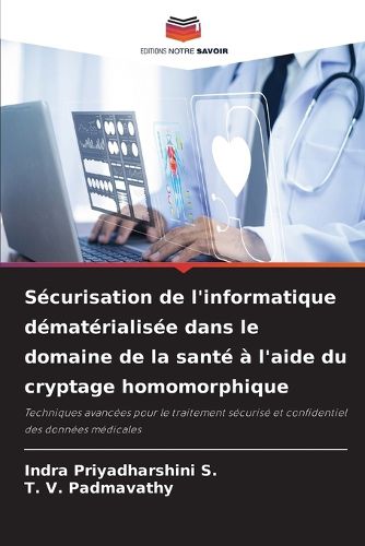 Cover image for Securisation de l'informatique dematerialisee dans le domaine de la sante a l'aide du cryptage homomorphique