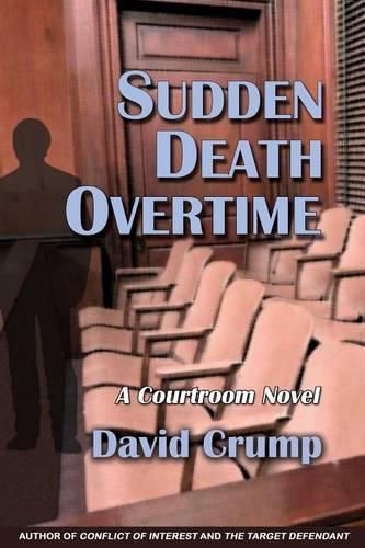 Cover image for Sudden Death Overtime: A Courtroom Novel