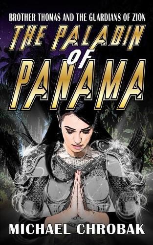 Cover image for Brother Thomas and the Guardians of Zion: The Paladin of Panama