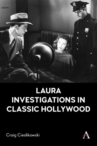 Cover image for Laura Investigations in Classic Hollywood