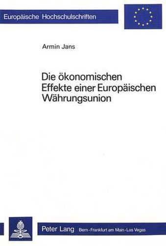 Cover image for Die Oekonomischen Effekte Einer Europaeischen Waehrungsunion