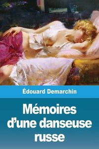 Cover image for Memoires d'une danseuse russe