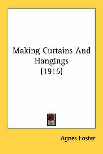 Cover image for Making Curtains and Hangings (1915)