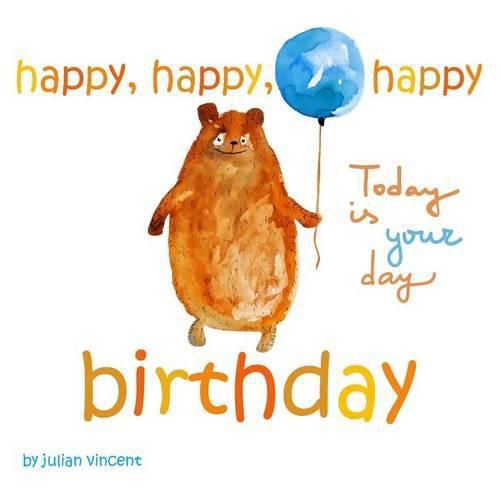 Cover image for Happy, Happy, Happy Birthday: This Is Your Day: With Dedication and Celebration Page