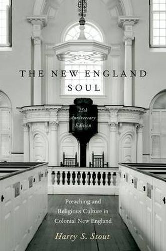 Cover image for The New England Soul: Preaching and Religious Culture in Colonial New England