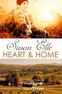 Cover image for Heart & Home: Langdon Trilogy Bk1