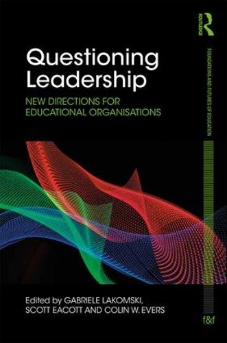 Cover image for Questioning Leadership: New directions for educational organisations