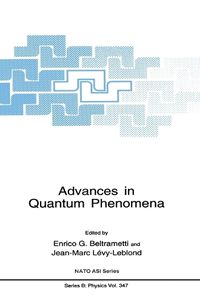 Cover image for Advances in Quantum Phenomena: Proceedings of an International Course Held in Erice, Sicily, February 16-18, 1994