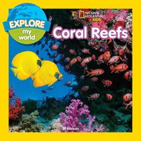 Cover image for Explore My World: Coral Reefs