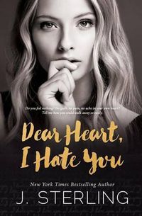 Cover image for Dear Heart, I Hate You