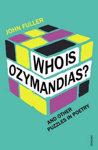 Cover image for Who Is Ozymandias?: And other Puzzles in Poetry