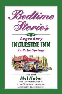 Cover image for Bedtime Stories of the Legendary Ingleside Inn in Palm Springs