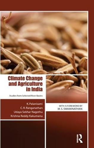 Cover image for Climate Change and Agriculture in India: Studies from Selected River Basins