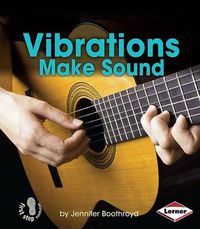 Cover image for Vibrations Make Sound