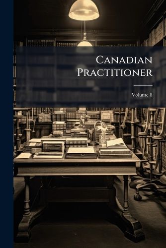 Cover image for Canadian Practitioner, Volume 8