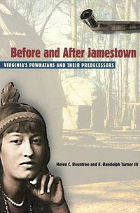 Cover image for Before and After Jamestown: The Powhatans and Their Predecessors