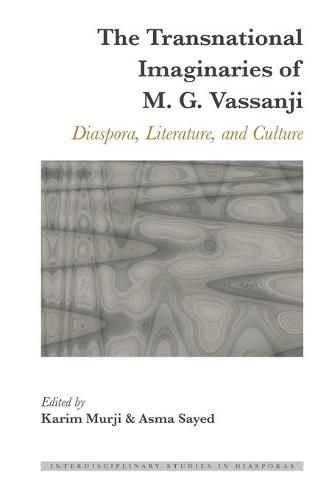 Cover image for The Transnational Imaginaries of M. G. Vassanji: Diaspora, Literature, and Culture