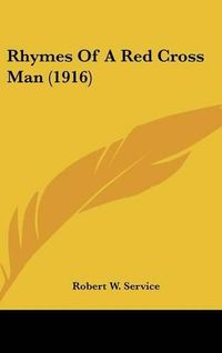 Cover image for Rhymes of a Red Cross Man (1916)