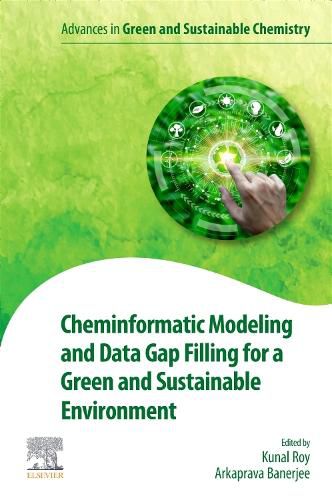 Cover image for Cheminformatic Modeling and Data Gap Filling for a Green and Sustainable Environment