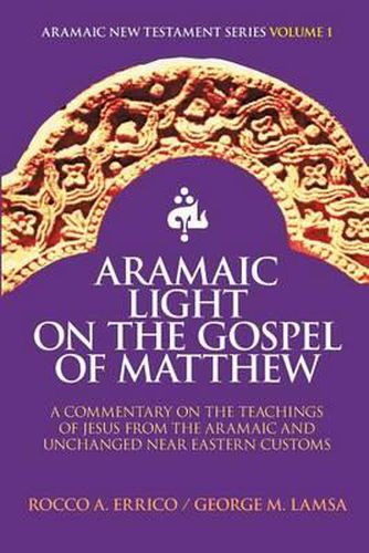Cover image for Aramaic Light on the Gospel of Matthew